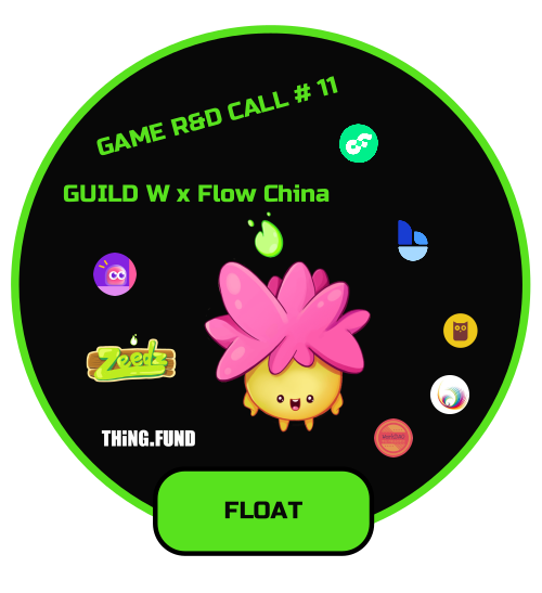 GUILD W x Flow Game R&D Call #11 FLOAT